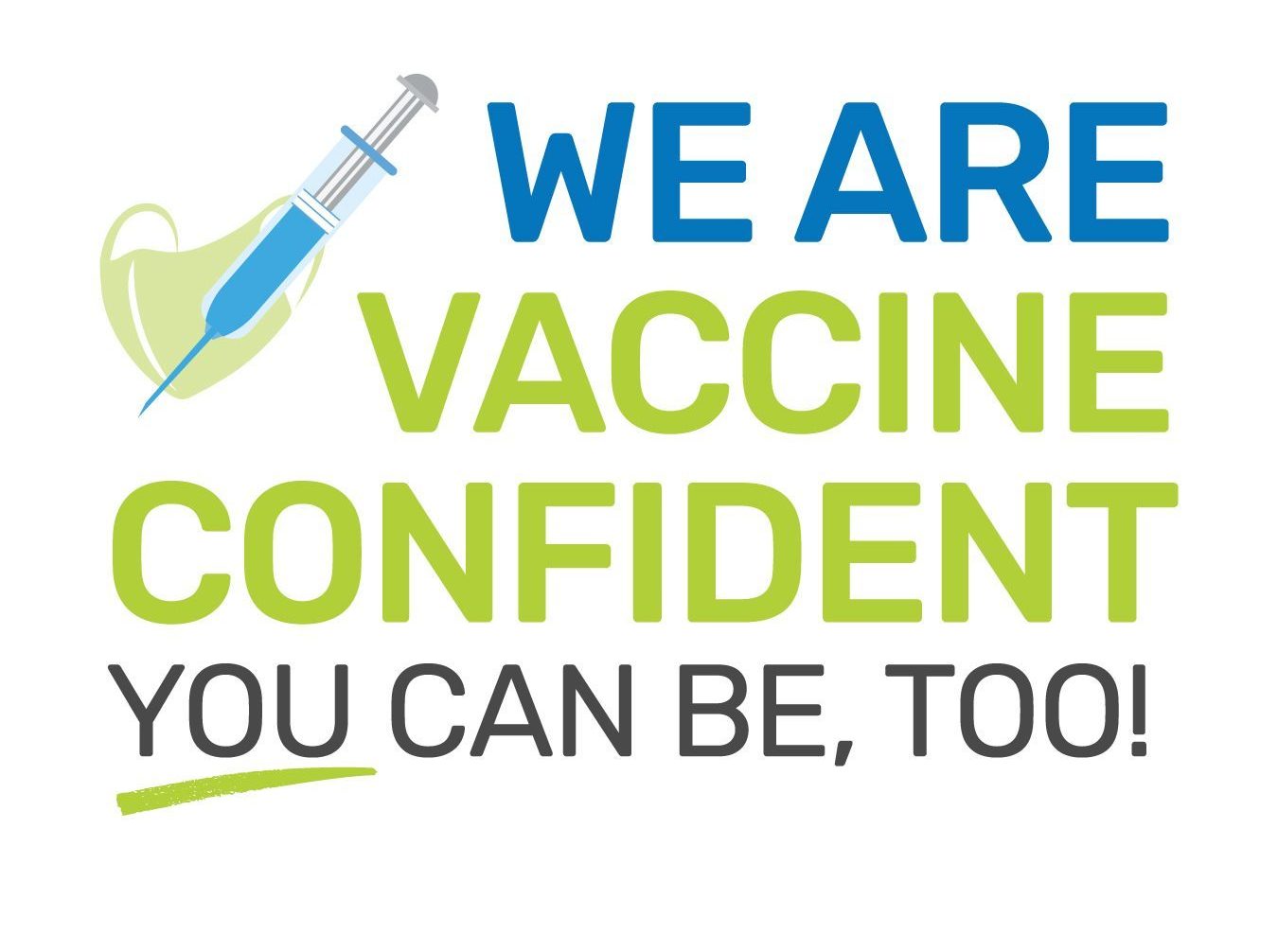 We Are Vaccine Confident. You can be, too!